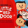 Behind the Little Red Door Hardcover Book
