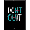 Core Decor Don’t Quit Poster