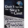 Don’t Tell Me the Sky’s the Limit Poster