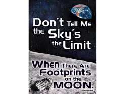Don’t Tell Me the Sky’s the Limit Poster