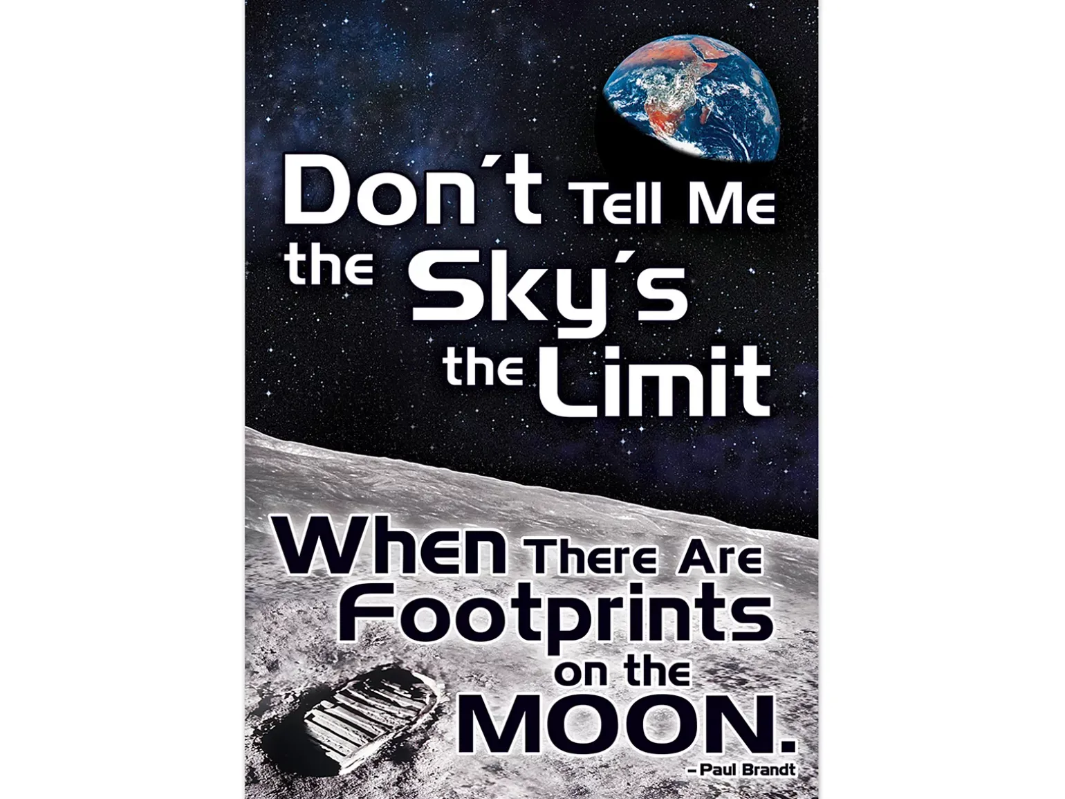 Don’t Tell Me the Sky’s the Limit Poster
