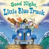 Good Night, Little Blue Truck Hardcover Book