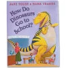 How Do Dinosaurs Go to School? Hardcover Book