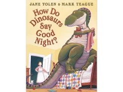 How Do Dinosaurs Say Good Night? Hardcover Book