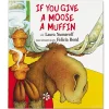 If You Give a Moose a Muffin Big Book