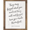 Industrial Chic They Will Not Forget How You Made Them Feel Poster