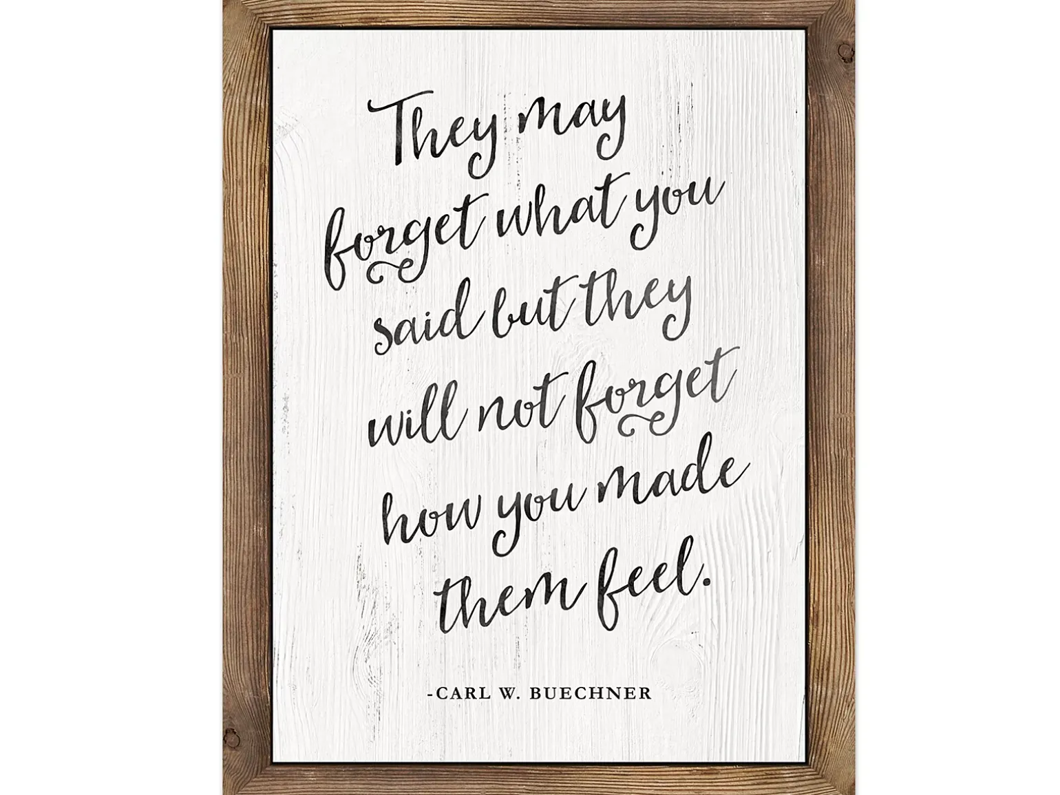 Industrial Chic They Will Not Forget How You Made Them Feel Poster