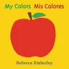 My Colors / Mis Colores Bilingual Board Book