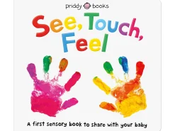 See, Touch, Feel: A First Sensory Board Book