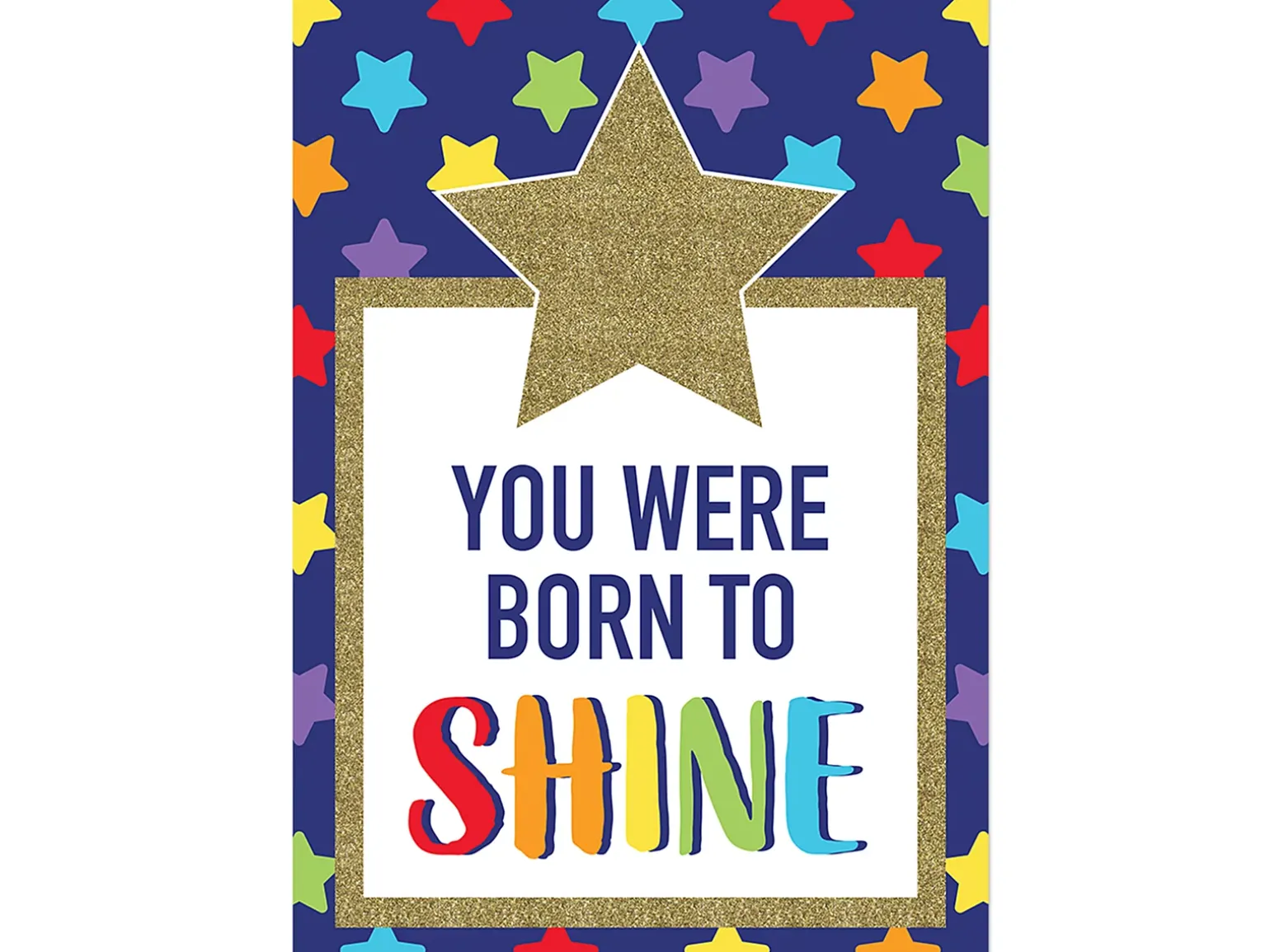Sparkle & Shine You Were Born to Shine Poster