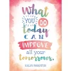Watercolor What You Do Today Poster