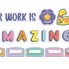 We Stick Together Our Work Is Amazing Bulletin Board Set
