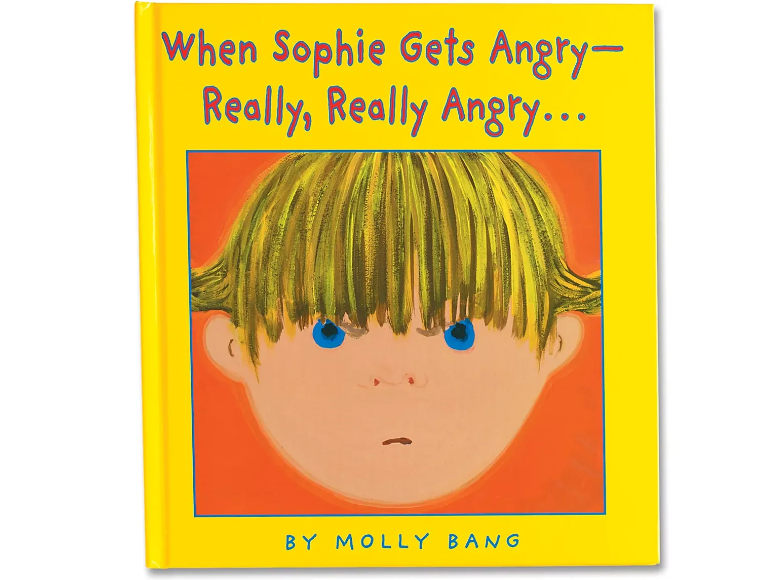 When Sophie Gets Angry—Really, Really Angry… Hardcover Book